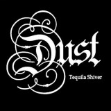 DUST - TEQUILA SHIVER, 2014, CD, Rock