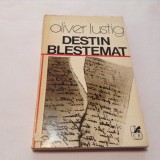 OLIVER LUSTIG - DESTIN BLESTEMAT,R21