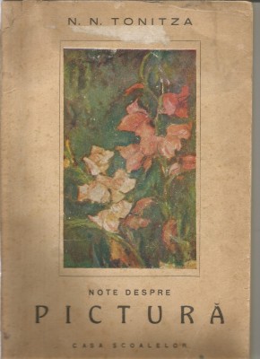 (B) NOTE DESPRE PICTURA de N.N.TONITZA , CU O PREZENTARE DE FR. SIRATO ,1947 foto