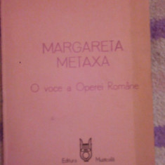 Margareta Metaxa-O voce a operei Române-Grigore Constantinescu