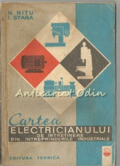 Indrumatorul Electricianului De Intretinere - N. Nitu, I. Stana foto