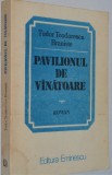 Cumpara ieftin Pavilionul de vanatoare - Tudor Teodorescu Braniste