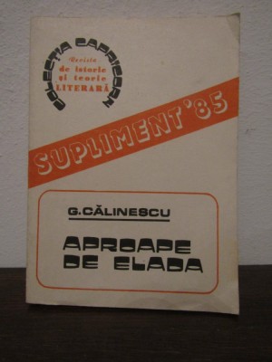 APROAPE DE ELADA -G.CALINESCU foto