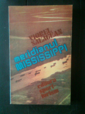 Viorel Salagean - Meridianul Mississippi (Editura Sport-Turism, 1985) foto
