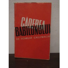 CADEREA BABILONULUI -SCARLAT CALLIMACHI