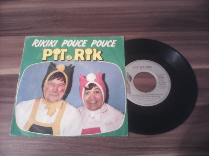 DISC VINIL PIT ET RIK-RIKIKI POUCE POUCE 1982 DISC FRANTA STARE FOARTE BUNA