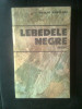 Nicolae Margeanu - Lebedele negre (Editura Militara, 1988)