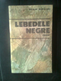 Cumpara ieftin Nicolae Margeanu - Lebedele negre (Editura Militara, 1988)