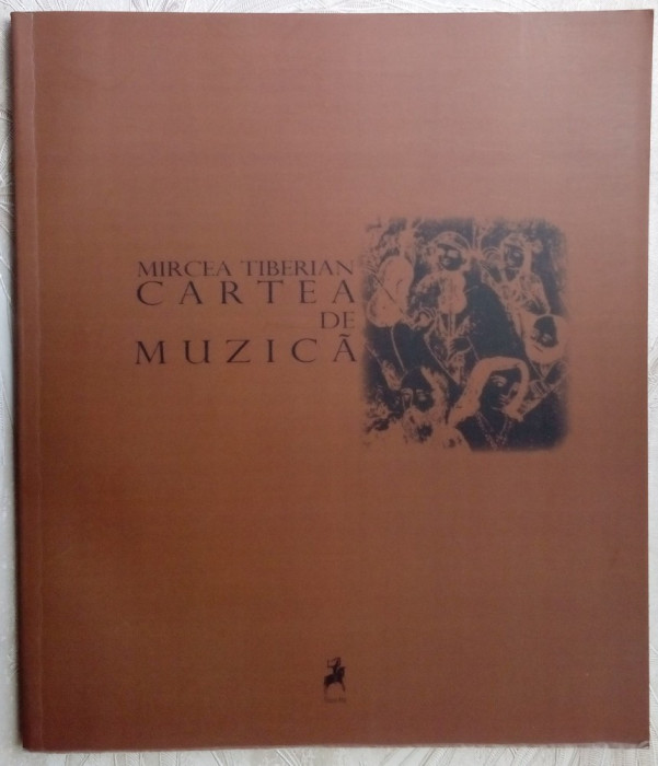 MIRCEA TIBERIAN - CARTEA DE MUZICA (2008)