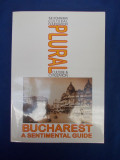 BUCHAREST _ A SENTIMENTAL GUIDE ( ANTOLOGIE AURORA FABRITIUS ) - 2001