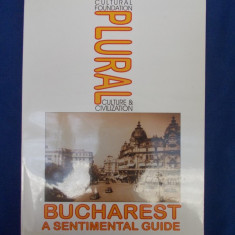 BUCHAREST _ A SENTIMENTAL GUIDE ( ANTOLOGIE AURORA FABRITIUS ) - 2001