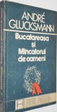 Bucatareasa si Mancatorul de oameni - Andre Glucksmann