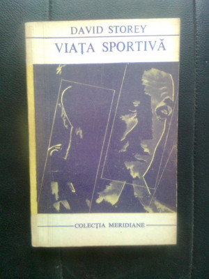David Storey - Viata sportiva (Editura Univers, 1972; traducere N. Steinhardt) foto
