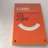Zig Ziglar-Motive pentru a zambi,R19
