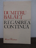 Regasirea continua - Dumitru Balaet