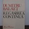 Regasirea continua - Dumitru Balaet