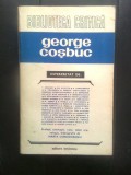 George Cosbuc interpretat de... Arghezi, Calinescu, Cioculescu, Manolescu, Iorga, George Calinescu