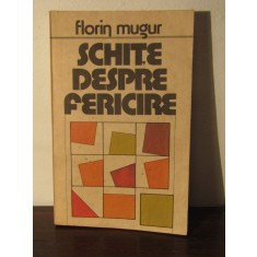 SCHITE DESPRE FERICIRE -FLORIN MUGUR