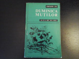 Duminica mutilor- Constantin Toiu, Editura pentru Literatura, 1967, 191 pag