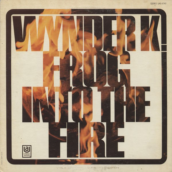 WINDER K. FROG - INTO THE FIRE, 1970