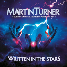 MARTIN TURNER (WISHBONE ASH) - WRITTEN IN THE STARS , 2015