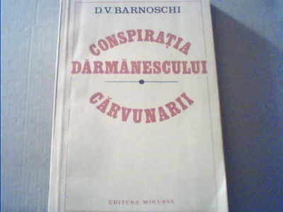 D.V. Barnoschi - CONSPIRATIA DARMANESCULUI * CARVUNARII { 1982 } foto