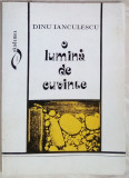 DINU IANCULESCU - LUMINA DE CUVINTE(VERSURI ed princeps 1994/dedicatie-autograf)