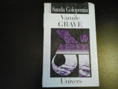 Vamile grave - Sanda Golopentia, Editura Univers, 1999, 231 pag foto