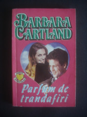 BARBARA CARTLAND - PARFUM DE TRANDAFIRI foto