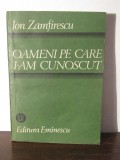 OAMENI PE CARE I-AM CUNOSCUT-ION ZAMFIRESCU