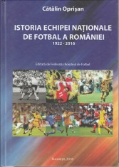 Istoria echipei nationale de fotbal a Romaniei (1922 - 2016)-Catalin Oprisan foto