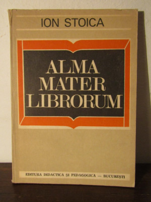 Alma Mater librorum - Ion Stoica foto