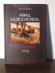 PRIMUL RAZBOI MONDIAL , ST. MIHIEL 1918 de DAVID BONK , 2017 foto