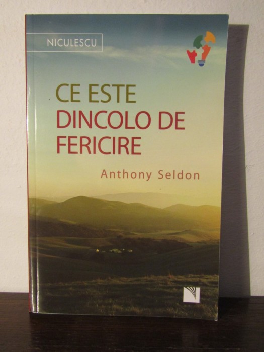 Ce este dincolo de fericire-Anthony Seldon