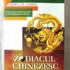 "ZODIACUL CHINEZESC. Ghid practic", Daniele de Caumon, 2009