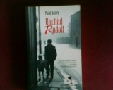 Paul Bailey Unchiul Rudolf, 2009, Humanitas