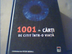 1001 DE CARTI DE CITIT INTR-O VIATA{ Coord. Peter Boxall} / Rao, 2010/960 pagini foto