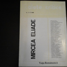 Mircea Eliade Caiete critice nr 1-2 - Editura Viata Romaneasca, 1988, 240 pag