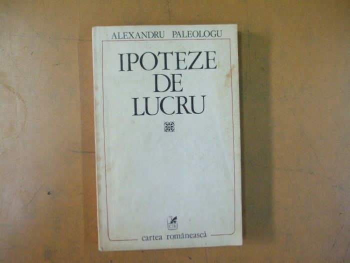 Al. Paleologu Ipoteze de lucru Bucuresti 1980 008