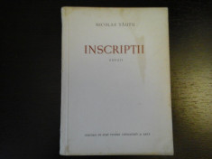 Inscriptii - Nicolae Tautu, Ed. de Stat pentru Literatura si Arta, 1955, 153 p foto