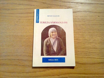 TEREZA SARMANILOR - Renzo Allegri - Editura Akia, 1994, 143 p. foto