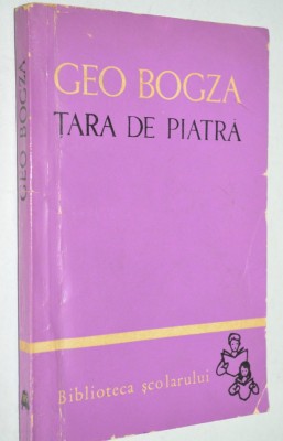 Geo Bogza - Tara de piatra foto