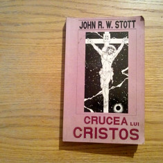 CRUCEA LUI CRISTOS - John R. W. Stott - Societatea Misionara, 1992, 359 p.