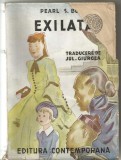 5A(xx) &quot;EXILATA&quot;, Pearl S. Buck, 1943. Roman. Traducere de Jul. Giurgea