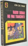 Radio Donau nu mai transmite - Ion Gh. Pana