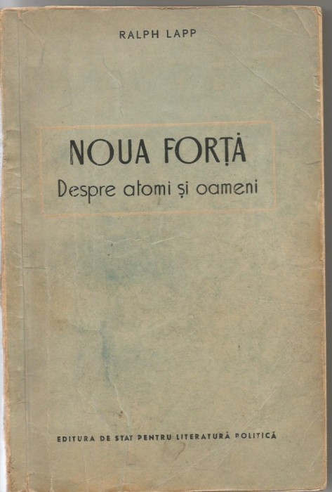5A(xx) Ralph Lapp - Noua Forta. Despre Atomi Si Oameni