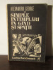ALEXANDRU GEORGE - SIMPLE INTAMPLARI in Gand si Spatii, Editie 1982, Autograf &amp; DEDICATIE