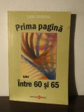 PRIMA PAGINA SAU INTRE 60 SI 65-LIVIU GRASOIU( CU DEDICATIE SI AUTOGRAF )