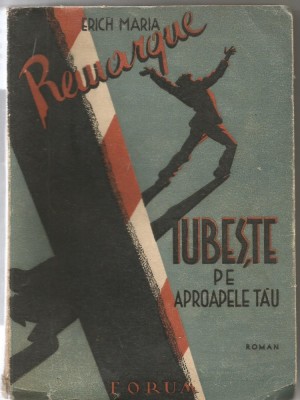 5A(xx) Erich Maria Remarque - Iubeste Pe Aproapele Tau foto