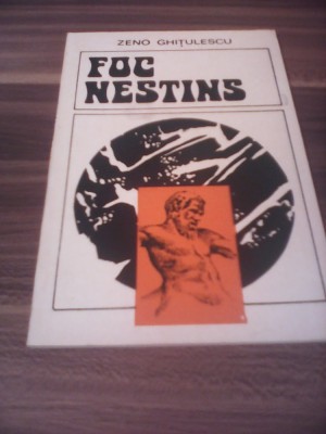 ZENO GHITULESCU-FOC NESTINS EDITURA DACIA 1980 foto